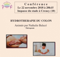 Conférence : Hydrothérapie du colon. Jeudi 22 Novembre à 20h15, salle du stade, impasse du stade à Creney près Troyes. Intervenante : Nathalie BALACE