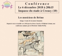 Conférence : Les musiciens de Brême. Jeudi 6 Décembre à 20h15, salle du stade, Impasse du stade à Creney près Troyes. Intervenant : Dr Alain FREBY
