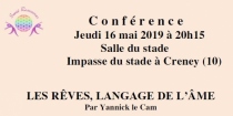 Conférence : Les Rêves, le langage de l'âme. Jeudi 16 Mai 2019 à 20h15, salle du stade, Impasse du Stade à Creney près Troyes. Intervenant : Yannick LE CAM